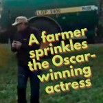 A Farmer Sprinkles The Oscar-Winning Actress And Other Protesters With Fertilizer After They Refuse To Leave !!.