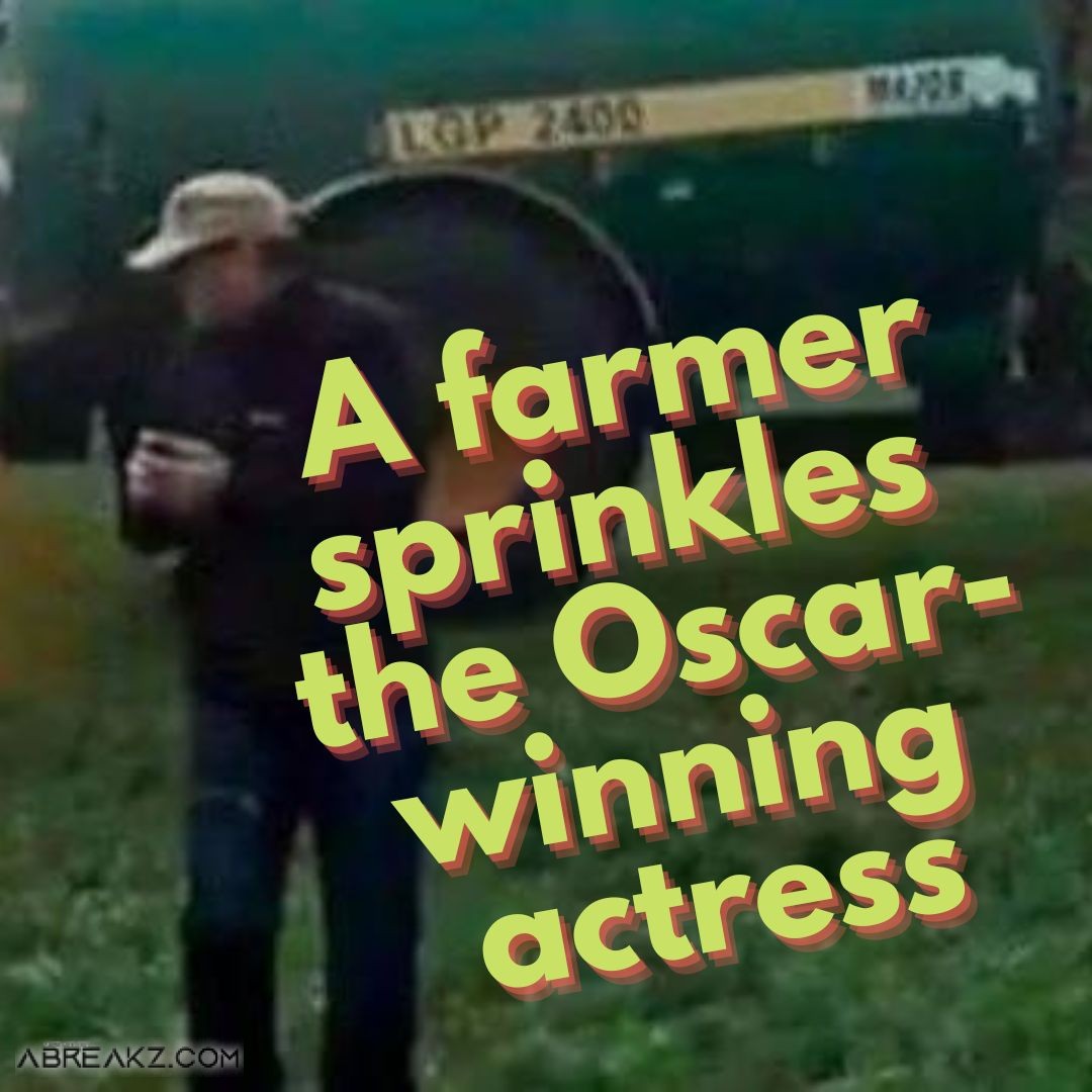 A Farmer Sprinkles The Oscar-Winning Actress And Other Protesters With Fertilizer After They Refuse To Leave !!.