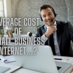 What Is the Average Cost of Small Business Internet?