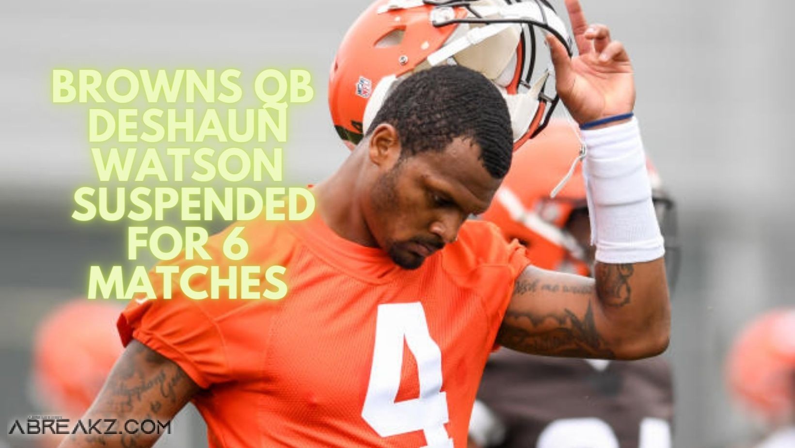 Browns QB Deshaun Watson suspended for 6 matches