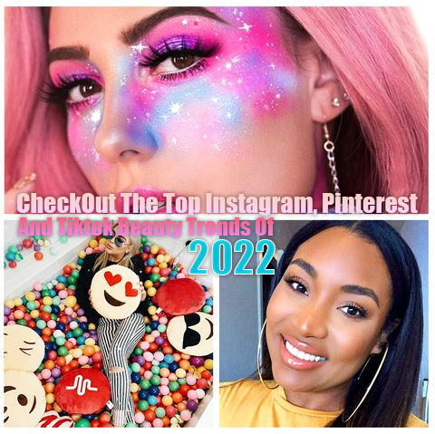 CheckOut Top Instagram Beauty Trends, Pinterest & Tiktok Latest Beauty Trends Of 2022