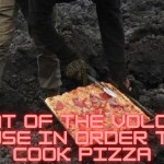 Heat Of The Volcano Use In Order To Cook Pizza 2023 SEE HOW !!