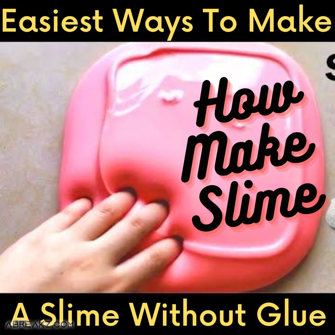 Slime Without Glue 2 Of The Easiest Ways To Make A Slime In 2022/2023