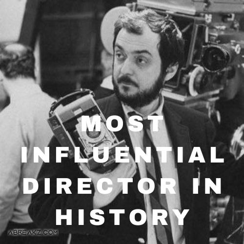 10 FACTS About Stanley Kubrick Most Influential Director In History Of Cinema