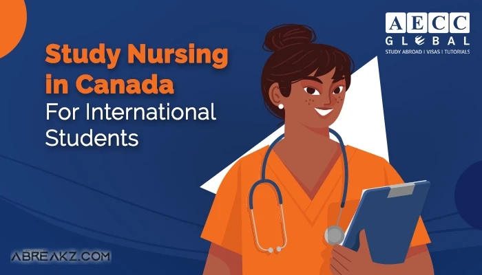 Study Nursing in Canada: Admission Requirements, Costs, Top Universities & Some Courses