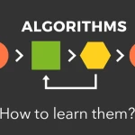 What are Algorithms, their types, and how to learn them?